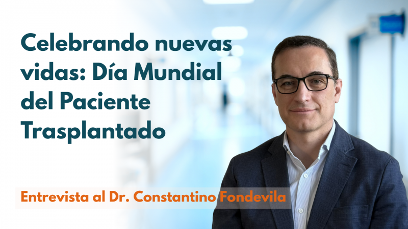 Entrevista al Dr. Constantino Fondevila, presidente de la Sociedad Española de Trasplantes