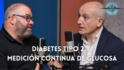 FEDEConecta 1 - Diabetes tipo 2 y Medición Continua de Glucosa