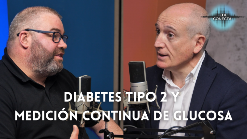 FEDEConecta 1 - Diabetes tipo 2 y Medición Continua de Glucosa