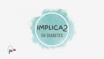 Vuelve la campaña de FEDE 'Implica2 en Diabetes'
